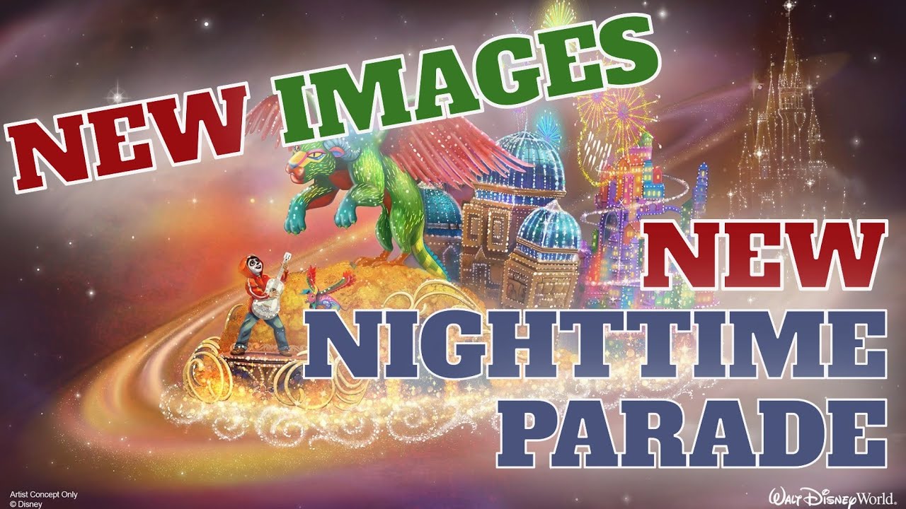 New Images Revealed  Disney's Nighttime Parade Debuts This Summer!