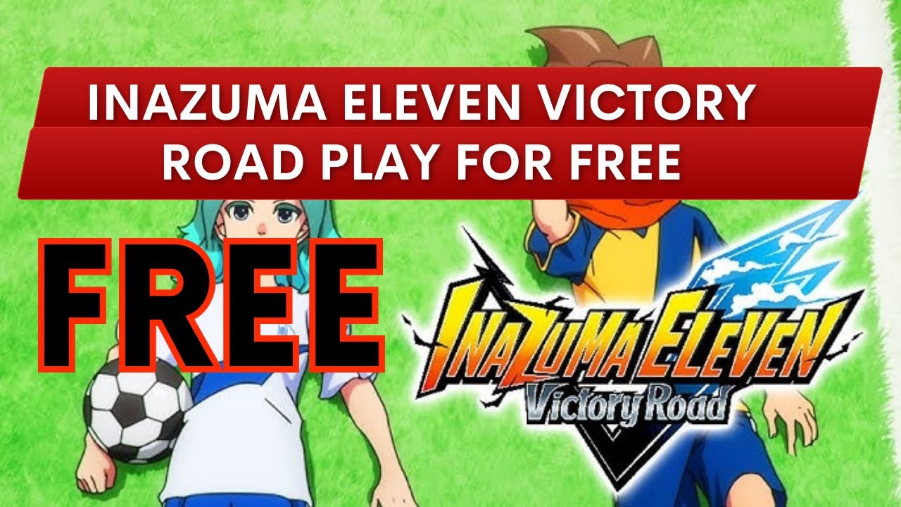 How to Play INAZUMA ELEVEN: Victory Road for FREE! (Full Guide)