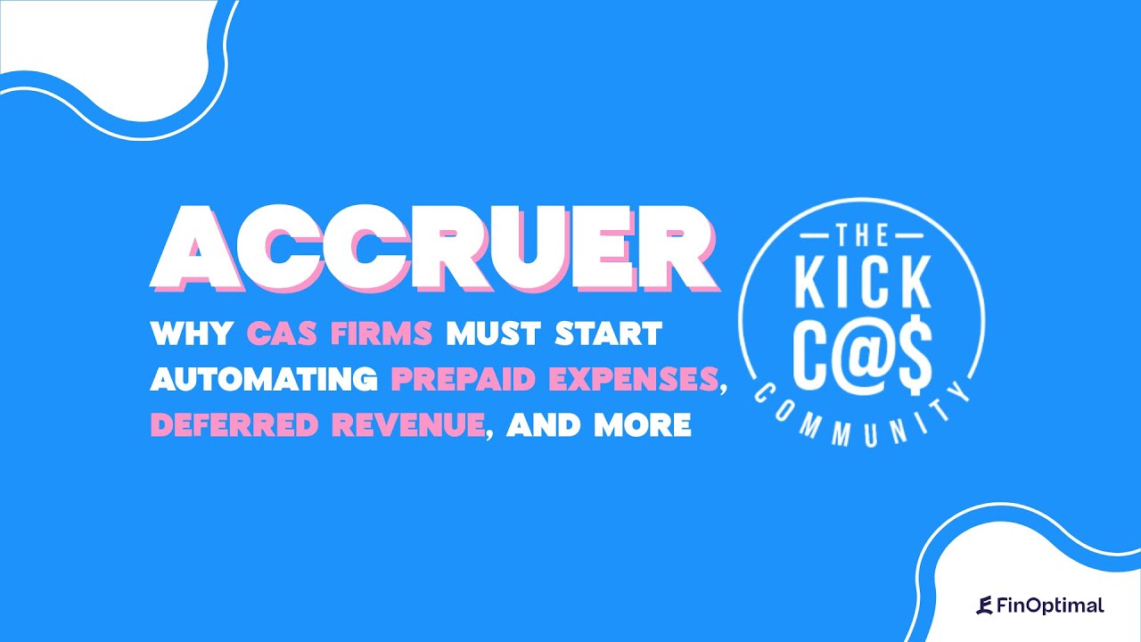 Automating Accrual Accounting for CAS Firms | Accruer demo for The Kick C@$ Community