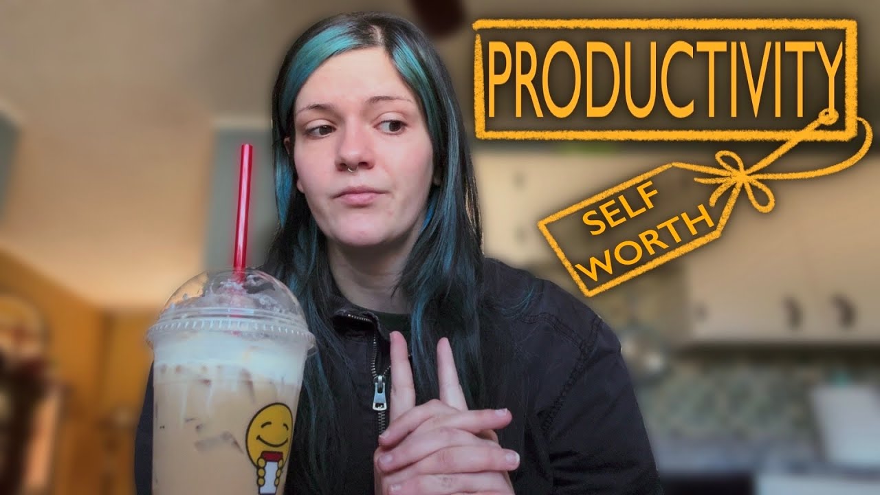 do i still like myself when i'm not productive?