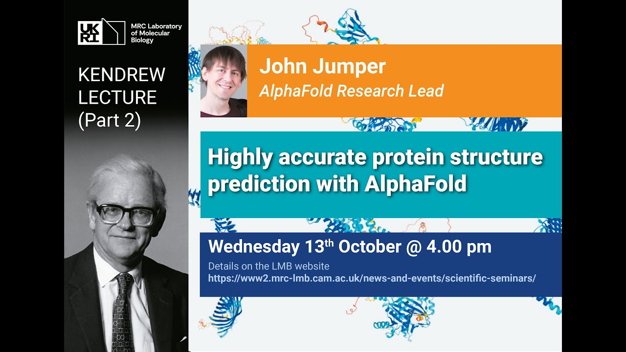 Kendrew Lecture 2021 pt2 - Highly accurate protein structure prediction with AlphaFold - John Jumper