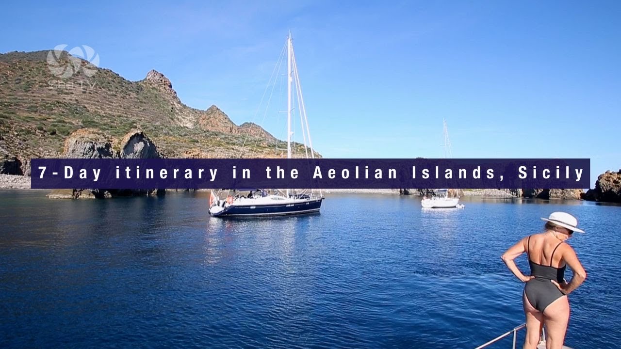 7 Day itinerary in the Aeolian Islands, Sicily 2024 Sea TV #sailing