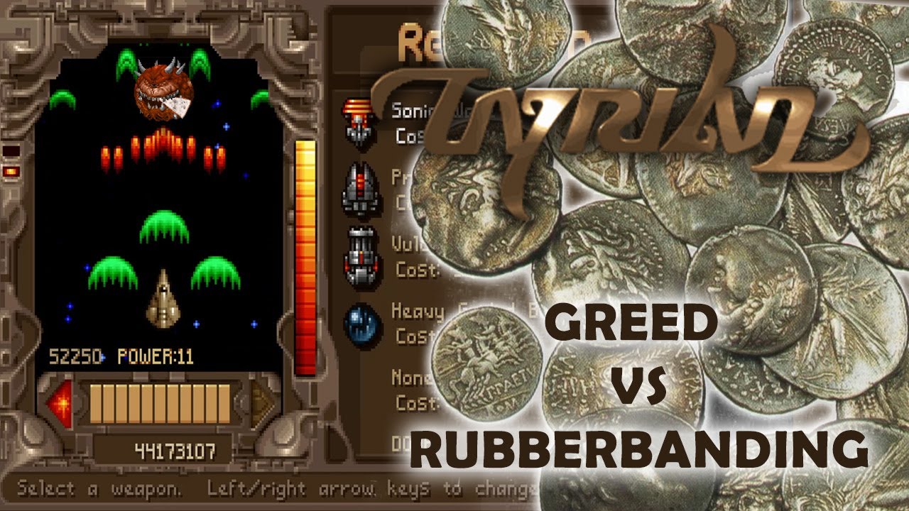Greed vs Rubberbanding aka How to get all the money in Tyrian (and why it's a bad idea ;-)