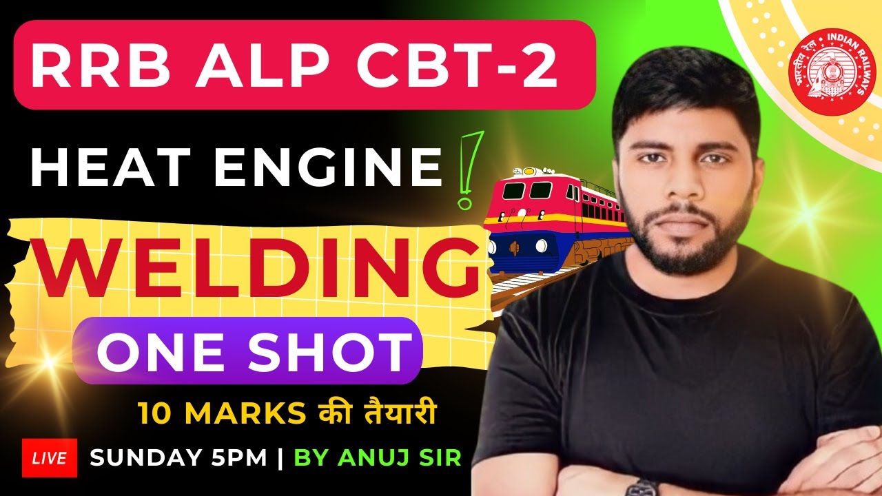 Heat Engine Welding in One Shot | RRB ALP CBT-2 | Complete welding for Heat engine | By Anuj Sir