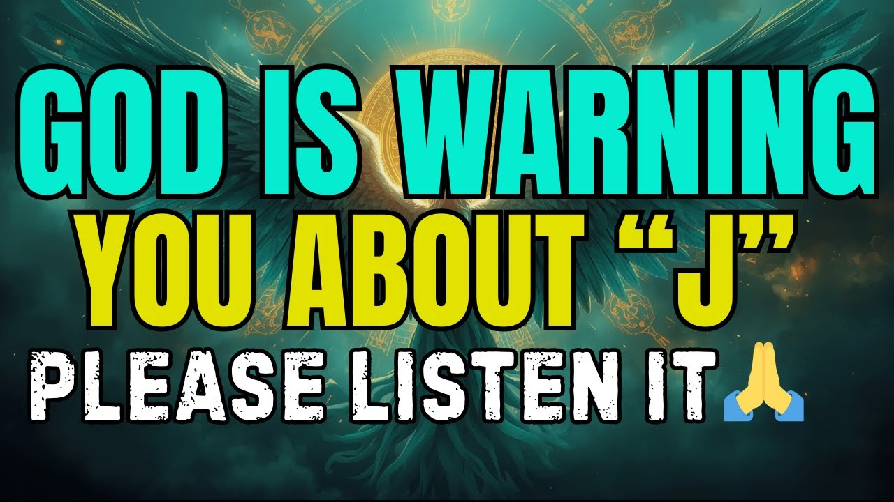 Chosen Ones ✨God Is Warning You About Someone With the Initial “J” — Pay Attention