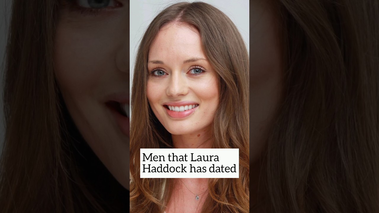 Men that Laura Haddock has dated