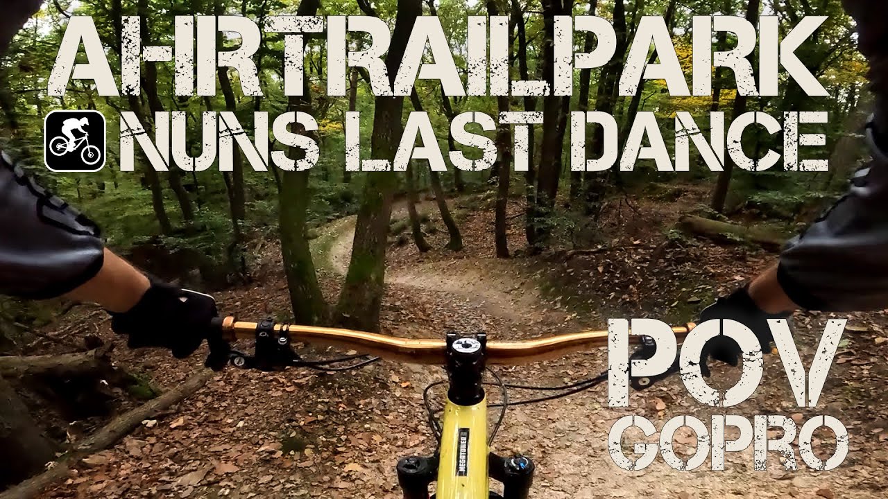 AhrTrailPark 2025 | NUNS LAST DANCE | POV GoPro | Ahrweiler | Bad Neuenahr | Rheinland Pfalz | DE