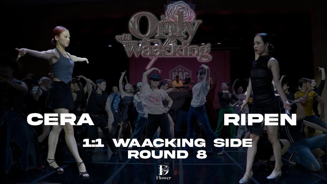 CERA vs RIPEN | 1on1 side for waackers | Round of 8 |  ONLY WAACKING VOL.3 | KOREA