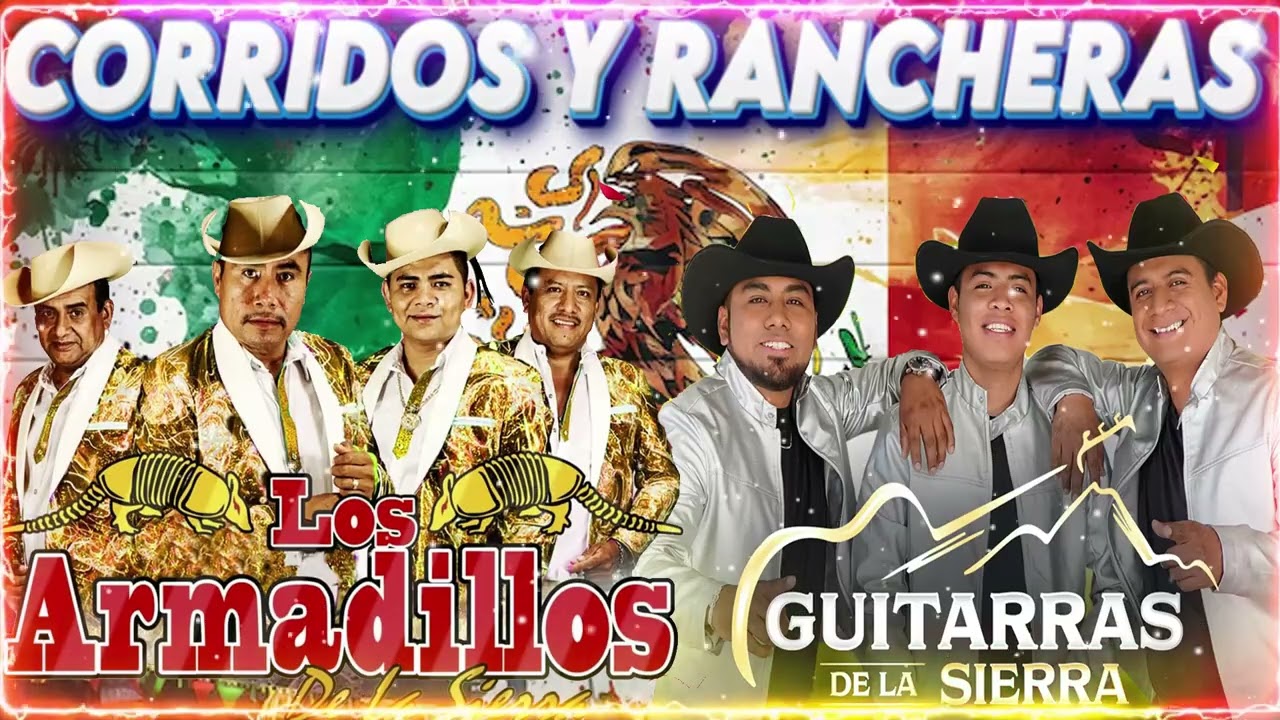 Los Armadillos de la Sierra , Guitarras de la Sierra 💥 Corridos Y Rancheras con Guitarras