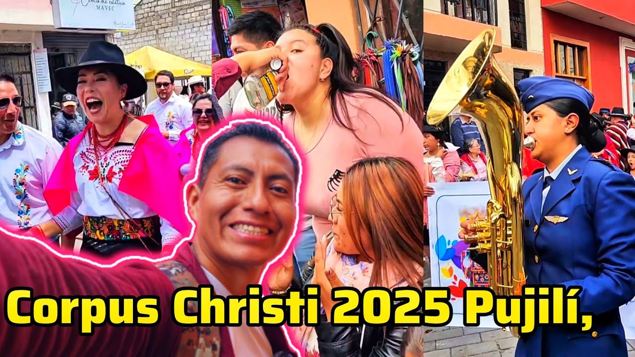 Tradiciones Vivas: Corpus Christi 2025 en Pujil&iacute;, Ecuador
