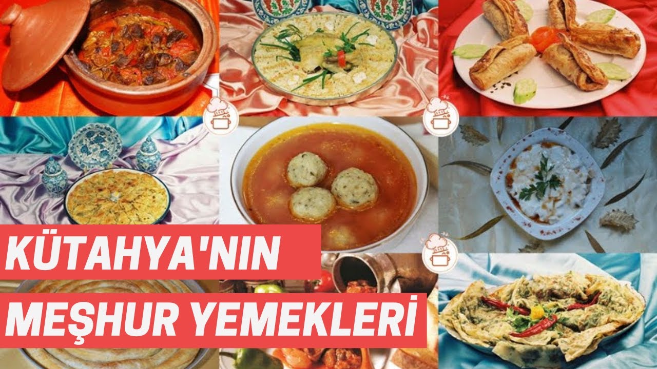 Kütahya’nın Neyi Meşhur: Kütahya’nın En Meşhur Yemekleri Nelerdir?