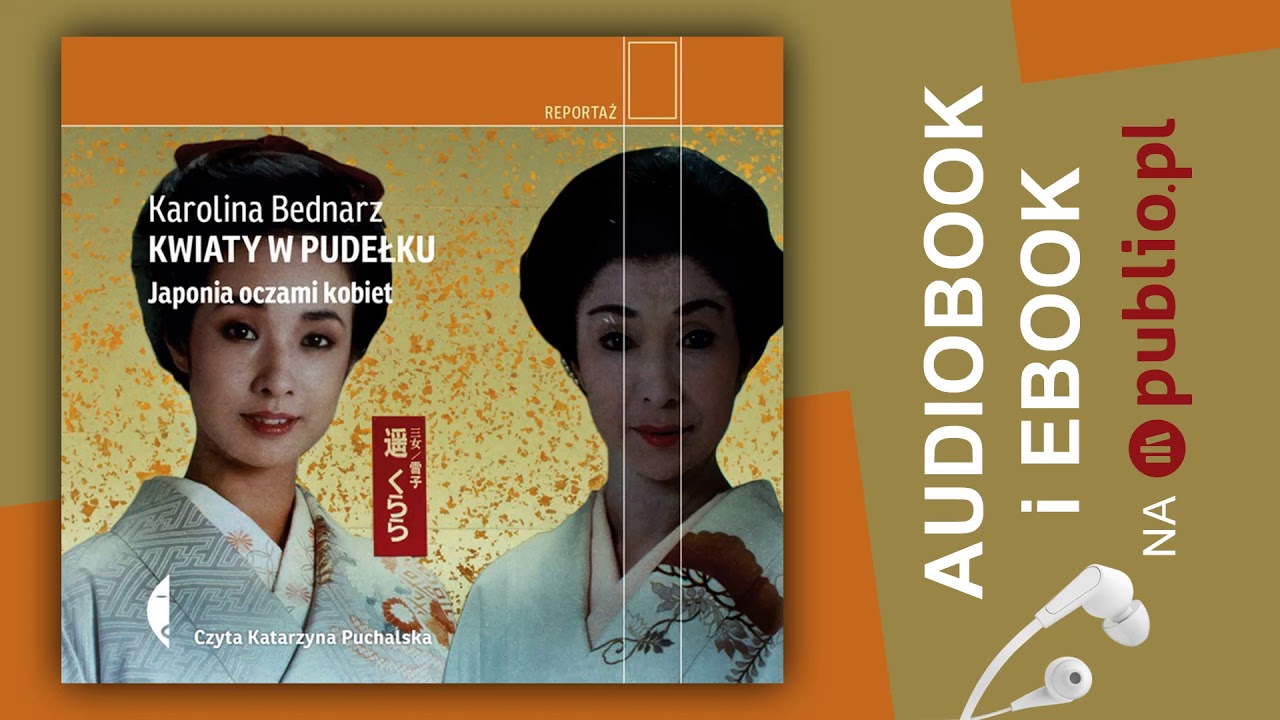 Kwiaty w pudełku. Japonia oczami kobiet. Karolina Bednarz. Audiobook PL