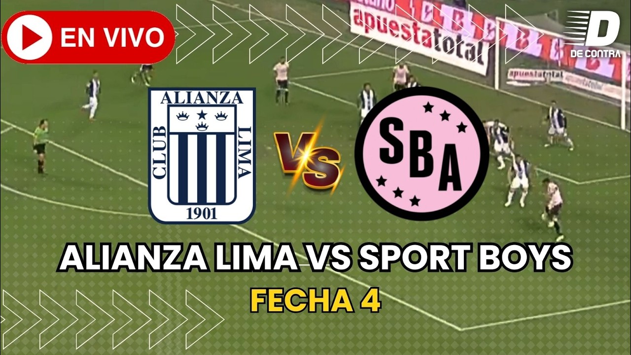 🔴 ALIANZA LIMA VS SPORT BOYS EN VIVO: Torneo Apertura Liga 1 2026 Fecha 4 | De Contra