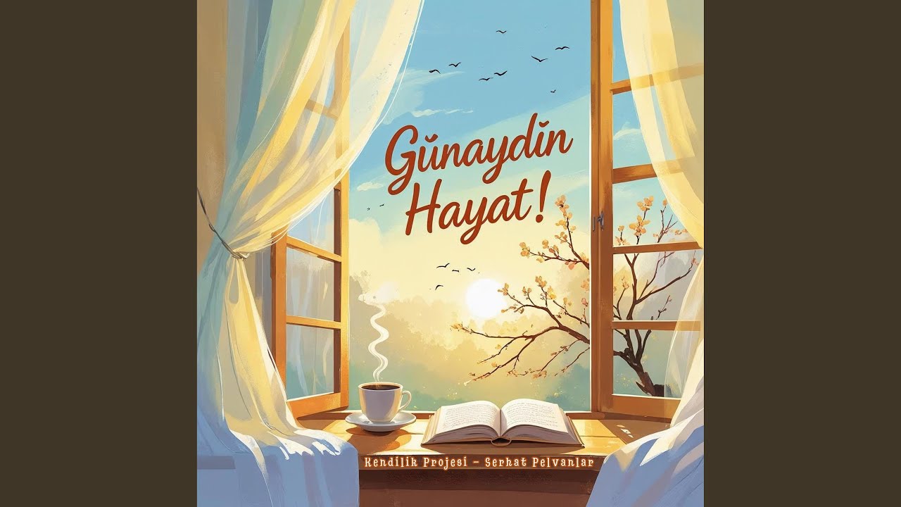 G&uuml;naydın Hayat!