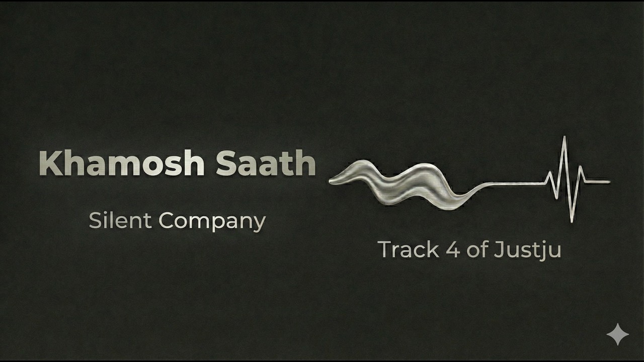 Khamosh Saath (Silent Company) — Aanya | JUSTJU — Track 4