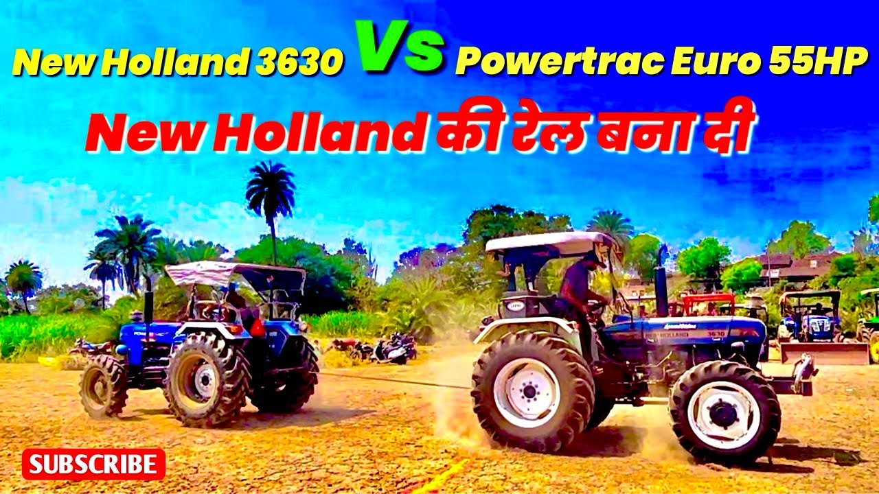 🔥New Holland की रेल बना दी | New Holland 3630 Vs Powertrac Euro 55HP 4*4 | Tochan | Anil Shivhare