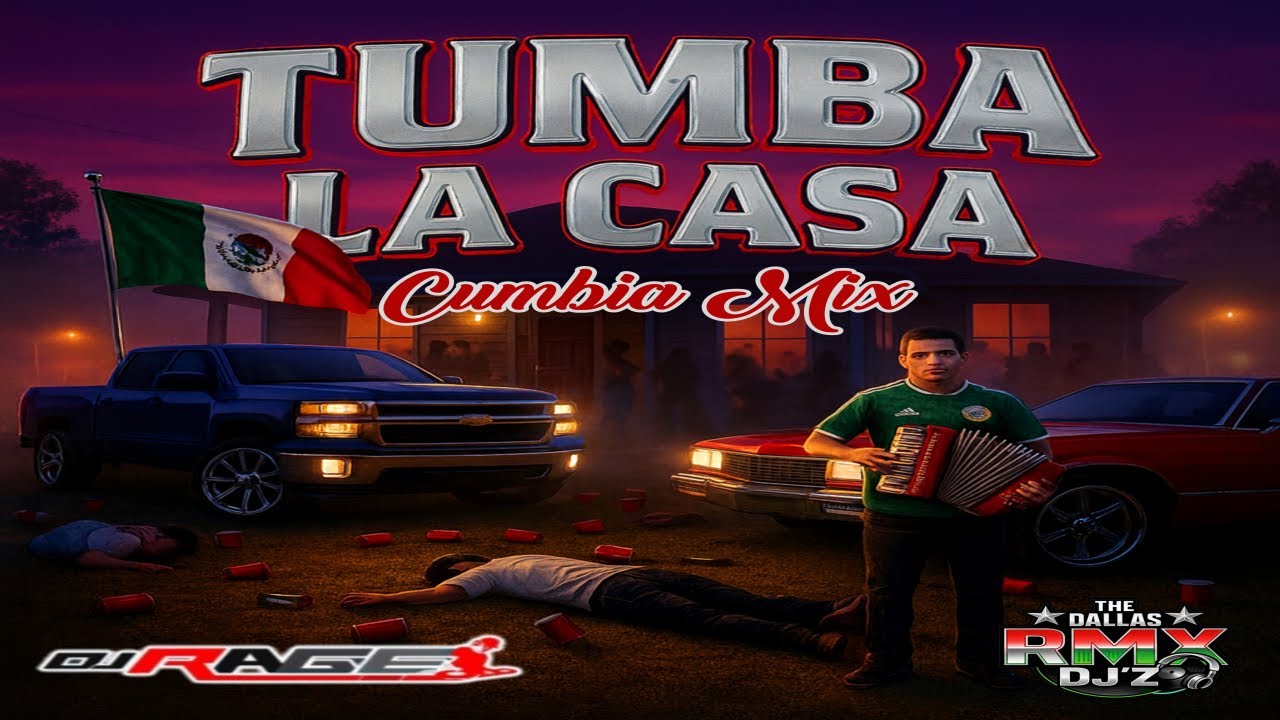 TUMBA LA CASA CUMBIA MIX - DJ RAGE (THE DALLAS RMX DJ'Z)