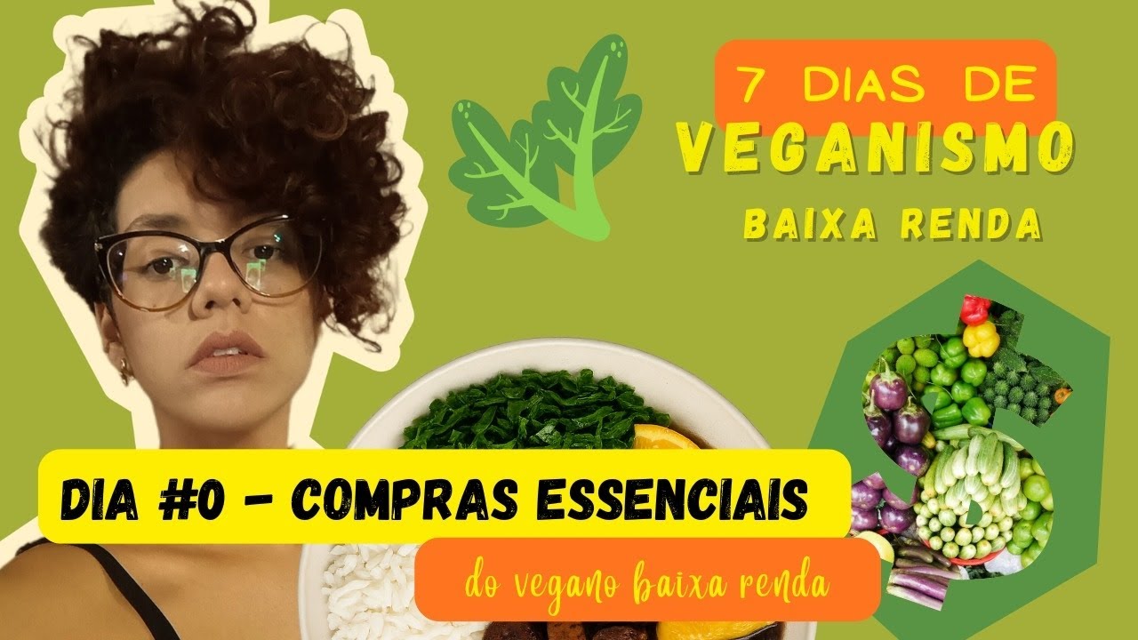 O que comprar sendo VEGANO e gastando POUCO? | VEGANISMO ACESSÍVEL pro BOLSO e pra ROTINA
