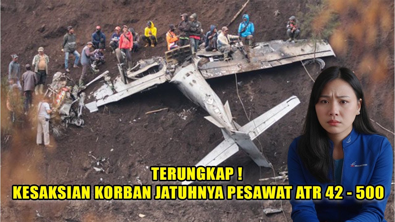 TERBONGKAR❗KRONOLOGI LENGKAP JATUHNYA PESAWAT ATR 42 - 500 SULAWESI SELATAN, BIKIN SEMUA MERINDING❗❓