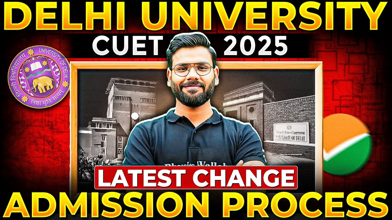 CUET 2025 : Delhi University Latest Admission Process Change | Information Bulletin Out🤩
