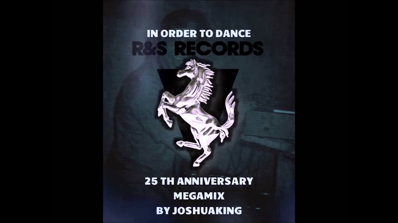 R&S In Order To Dance - 25th Anniversary (JSH_KNG megamix)