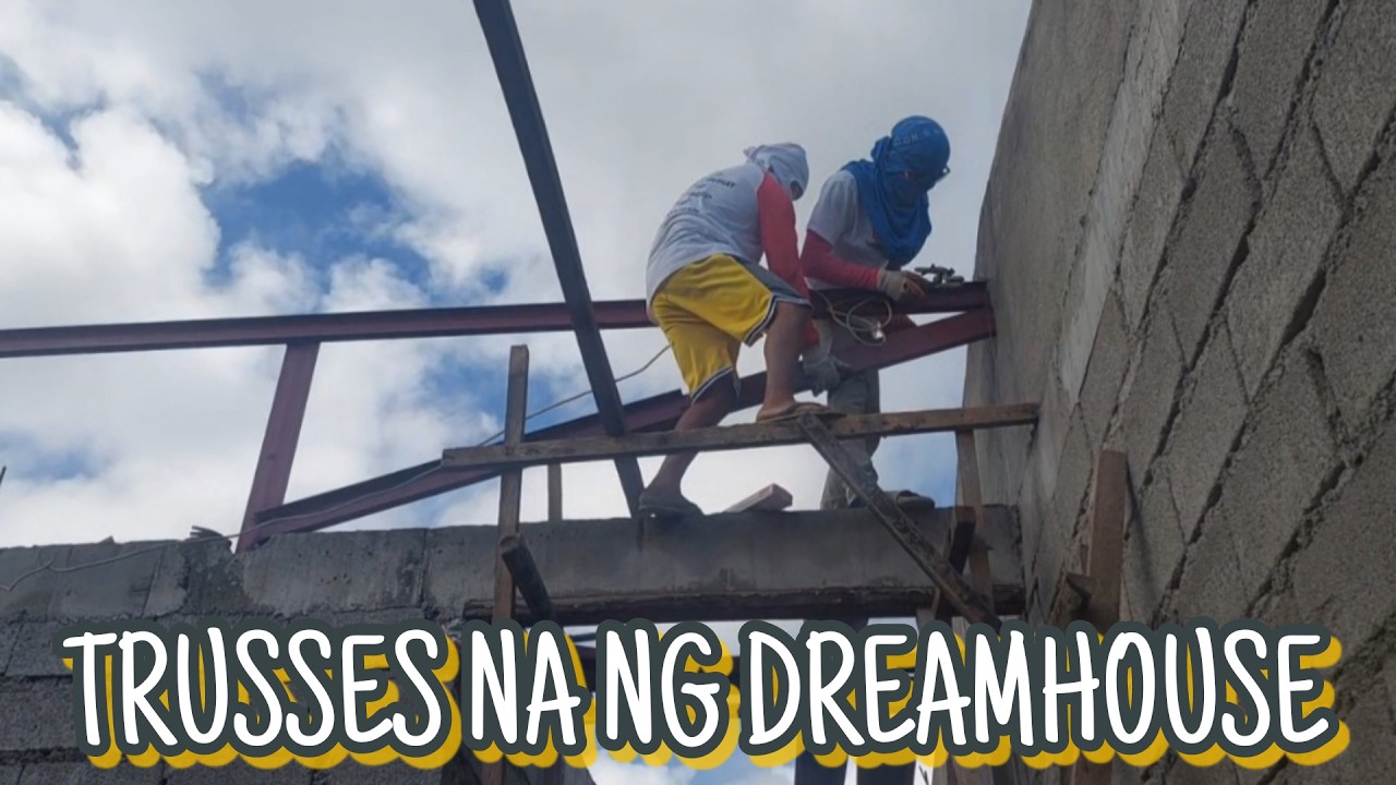 KINAKABIT NA ANG TRUSSES NG DREAMHOUSE