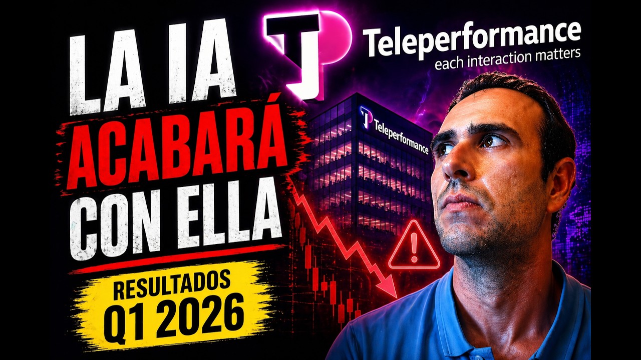 Teleperformance Resultados Q1 2026: La IA acabar&aacute; con ella?