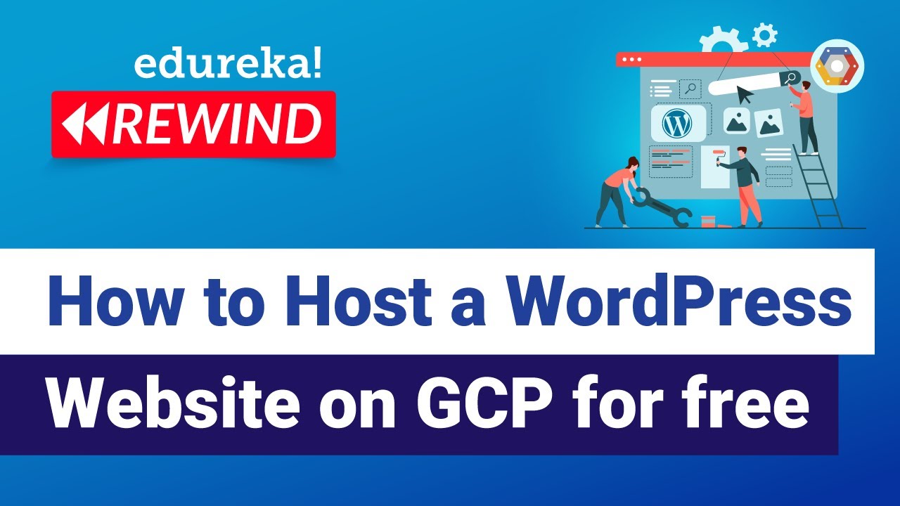 Как бесплатно разместить сайт на WordPress в облаке Google | Обучение GCP | Edureka | GCP - Перем...