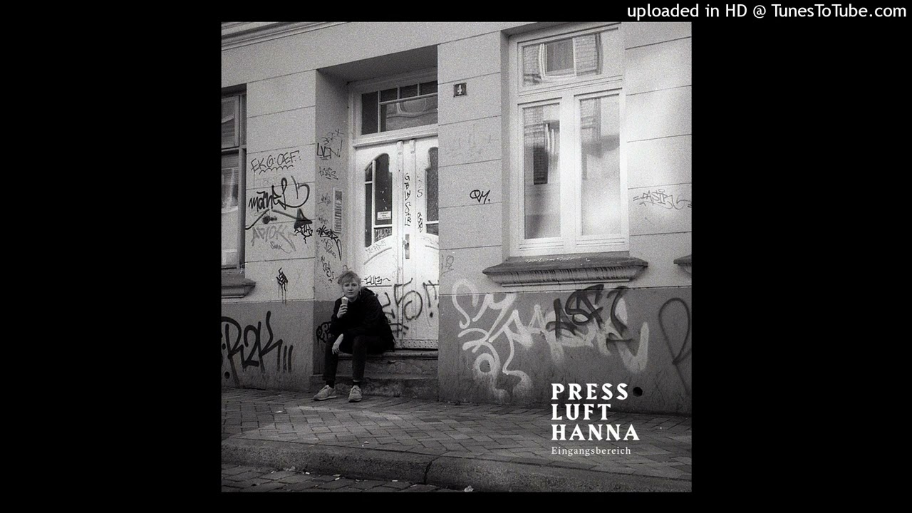 Presslufthanna - Eingangsbereich [prod. plusma, cuts Jona Gold]