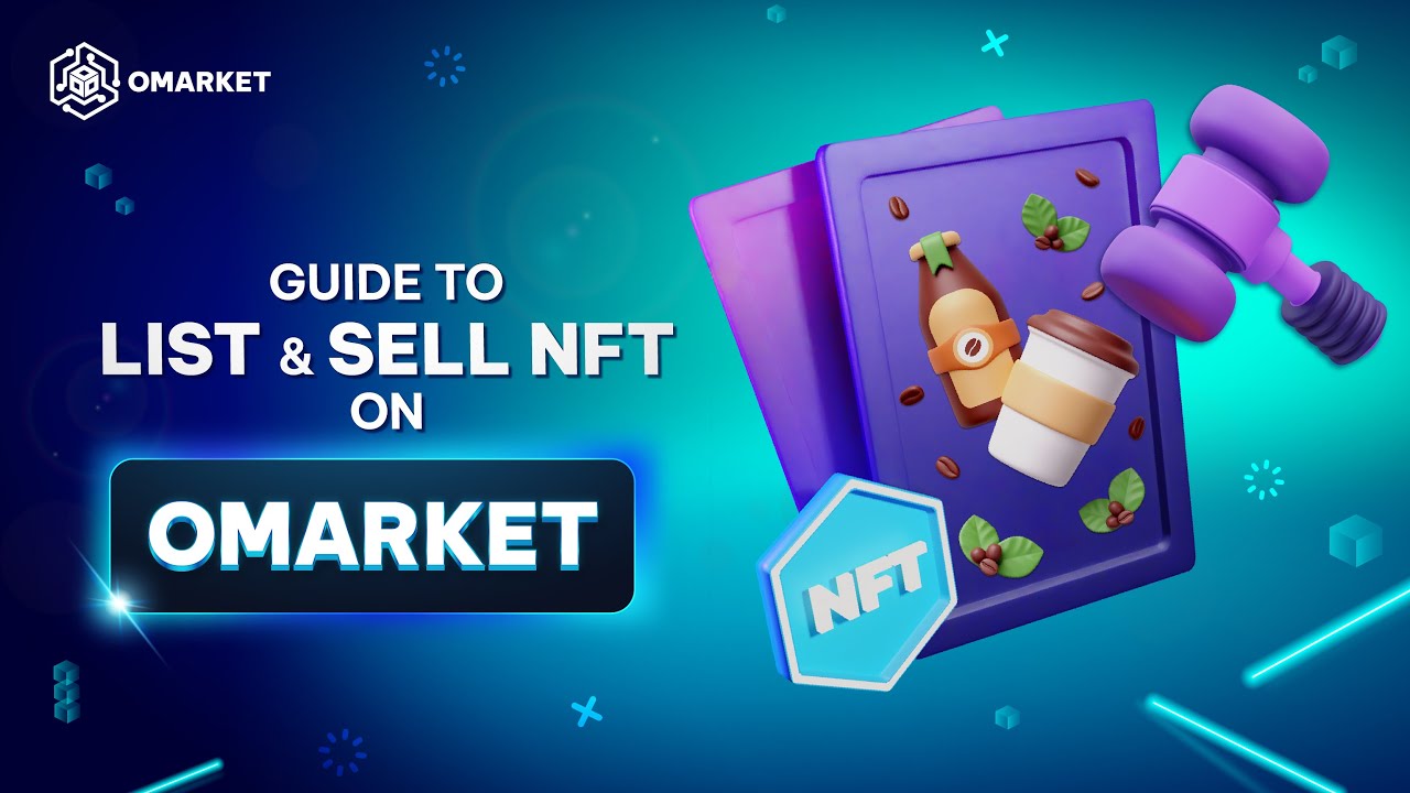 Guide to list & sell NFT on OMarket