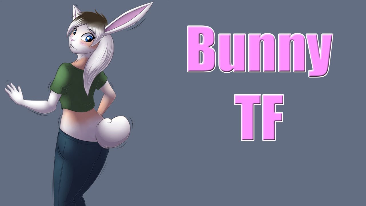 Bunny Transformation / Bunny TFTG
