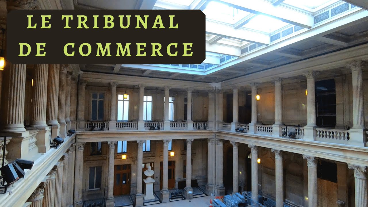 LE TRIBUNAL DE COMMERCE DE PARIS, visite d'un lieu rare &agrave; Paris