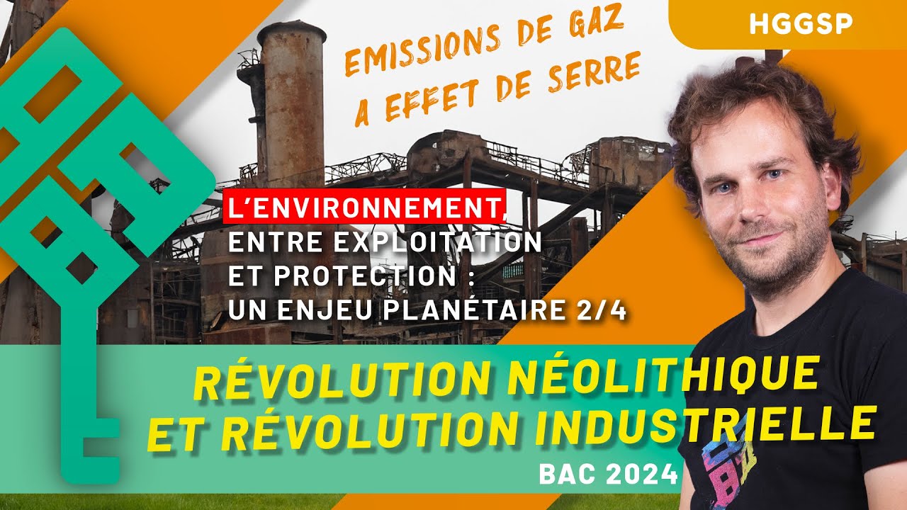 HGGSP - Environnement : exploitation et protection 2/4 - Révolutions néolithique et industrielle Bac