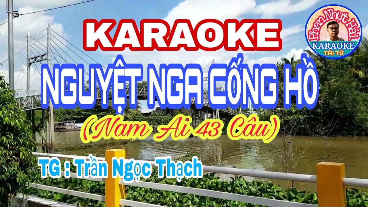 karaoke NGUYỆT NGA CỐNG HỒ | Nam Ai 43 Câu | TG : Trần Ngọc Thạch