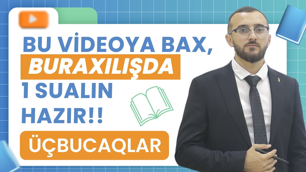 ✅❗️👉🏻BU VİDEOYA BAX, BURAXILIŞDA 1 SUALIN HAZIR!!!/ÜÇBUCAQLAR/NİCAT BAĞIŞZADƏ