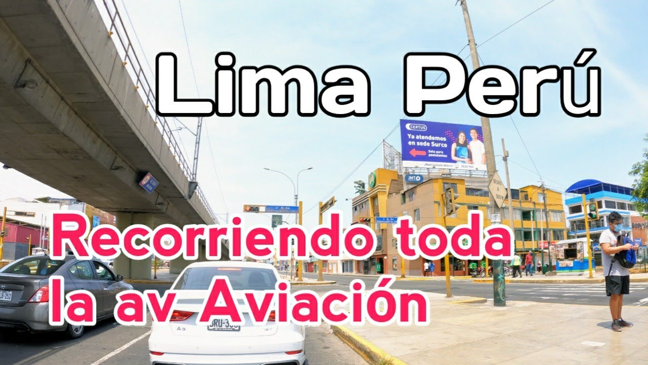 LIMA PERÚ:RECORRIENDO TODA LA AVENIDA AVIACIÓN:DÍA 28 DE MARZO DE 2021-HORA 11.30 AM