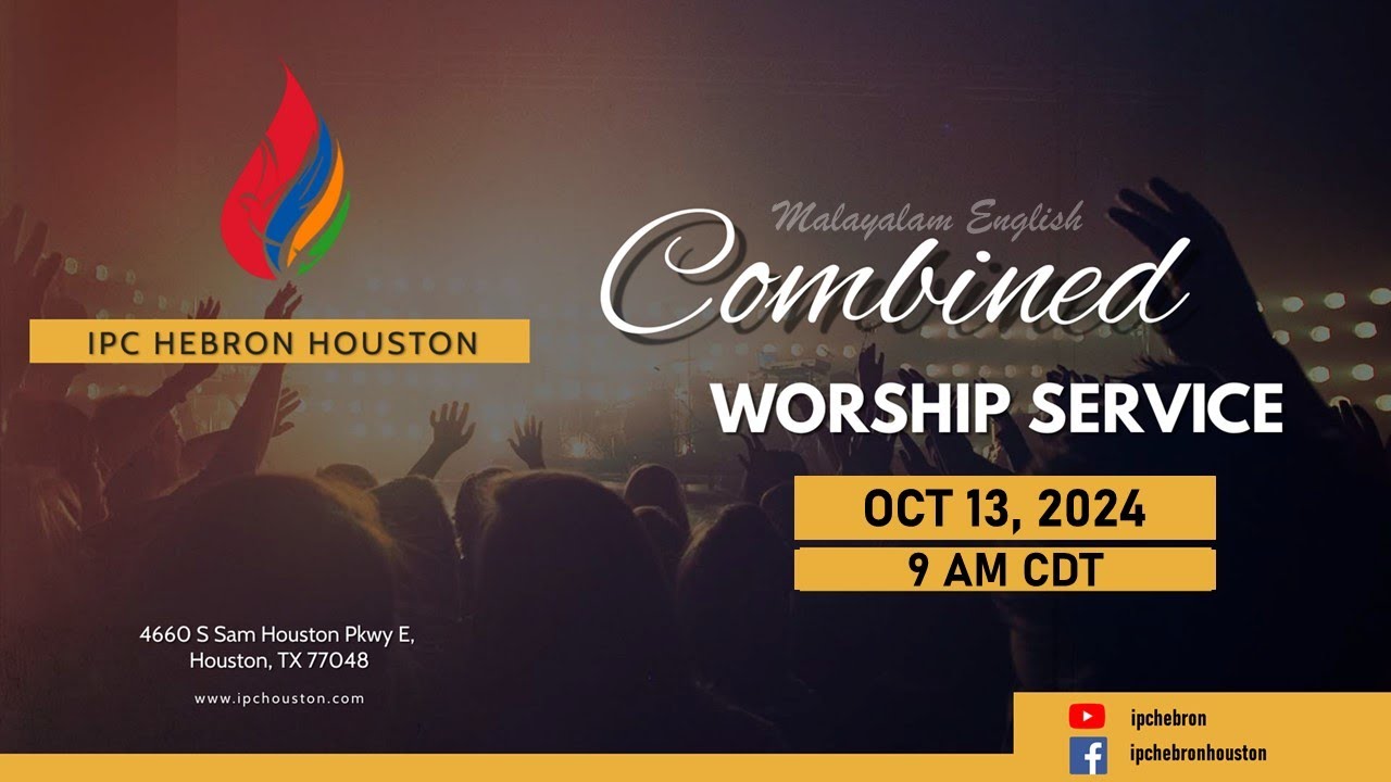 Sunday Service (Combined) IPC Hebron Houston & IPC Houston Fellowship | Oct 13, 2024