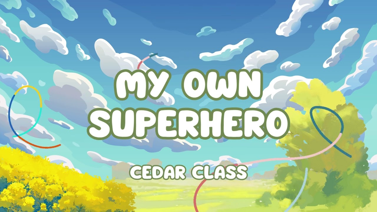 Cedar  - My own superhero  no vocal (no lyrics)
