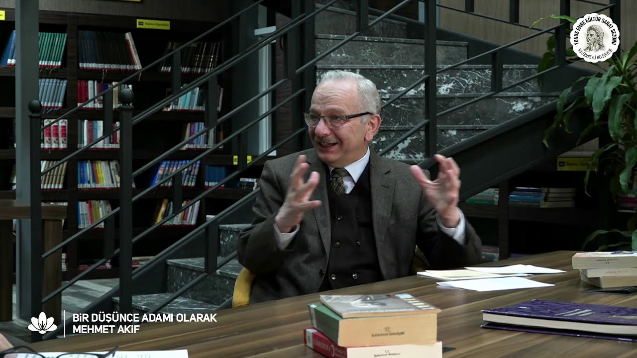 Bir Düşünce Adamı Olarak Mehmet Akif - Prof.Dr. İsmail Kara - Dr. Müjdat Uluçam