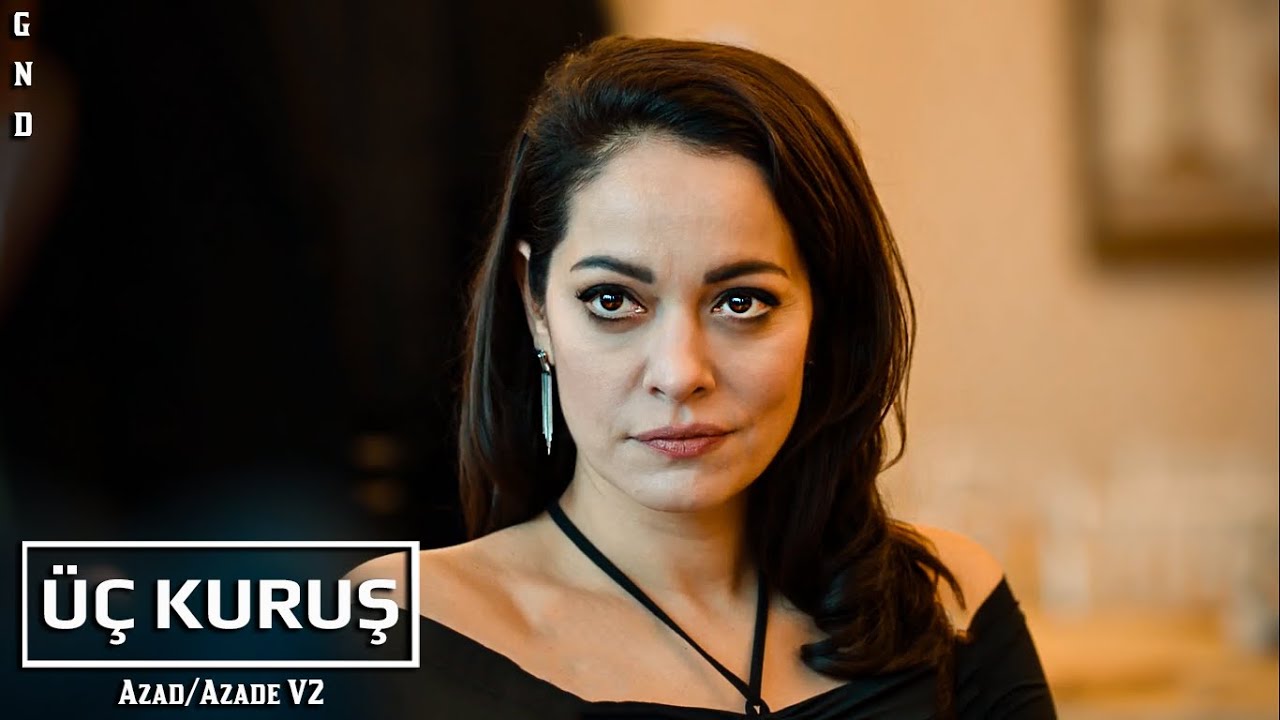 Üç Kuruş Müzikleri | Azad/Azade V2 (1.Sezon 17.Bölüm)