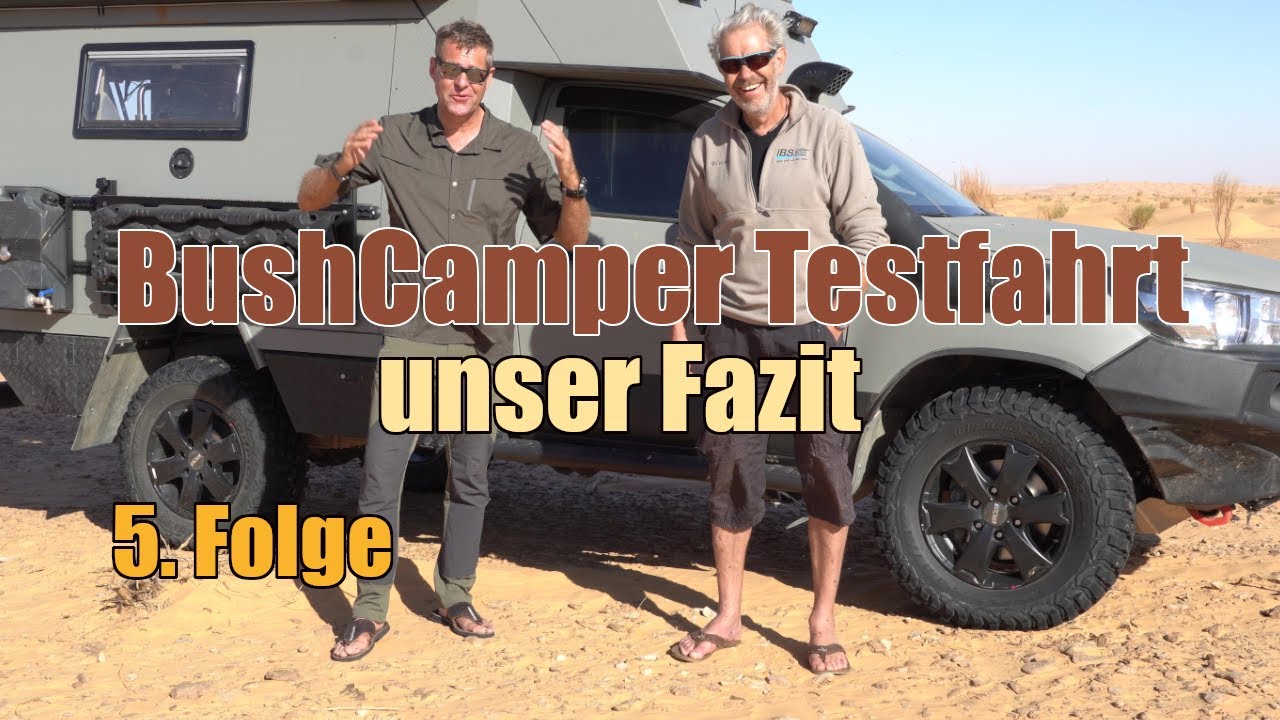 Fazit aus der BushCamper Testfahrt in die Sahara