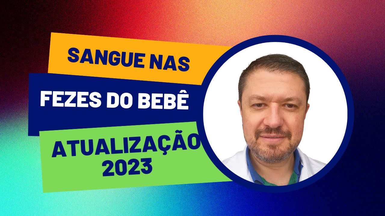 SANGUE NAS FEZES DO BEBÊ, O QUE PODE SER - CONTEÚDO ATUALIZADO 2023