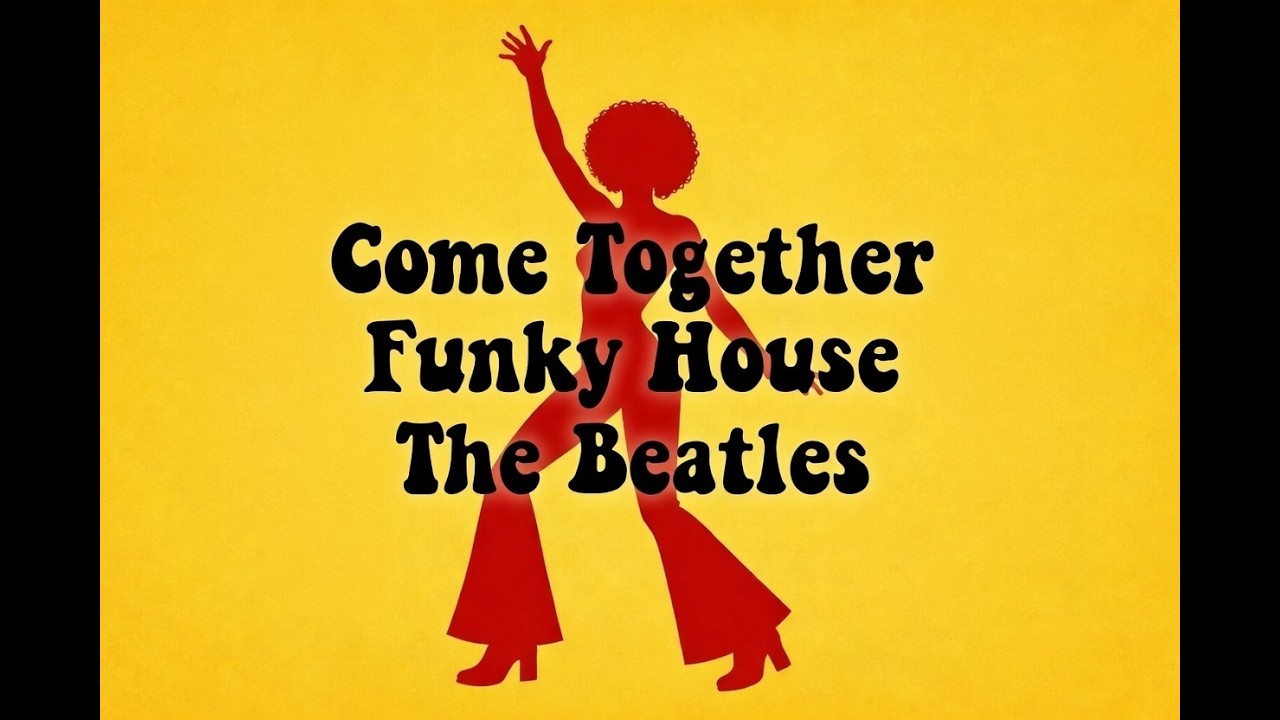 Come Together (Funky House Flip) – The Beatles