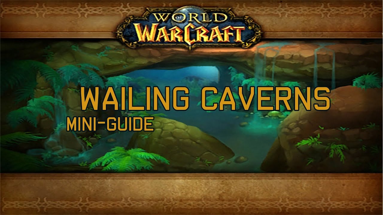 Wailing Caverns Mini-Guide | Classic WoW