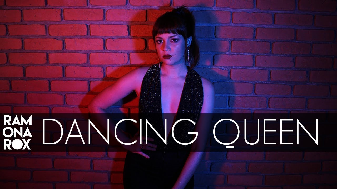 Dancing Queen - Abba (Ramona Rox Cover)
