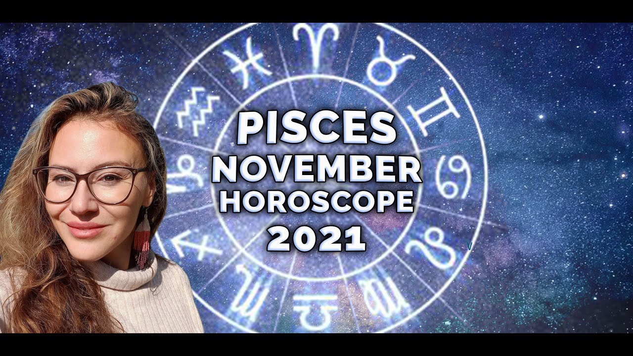 PISCES November 2021. You are the LUCKY ONES!