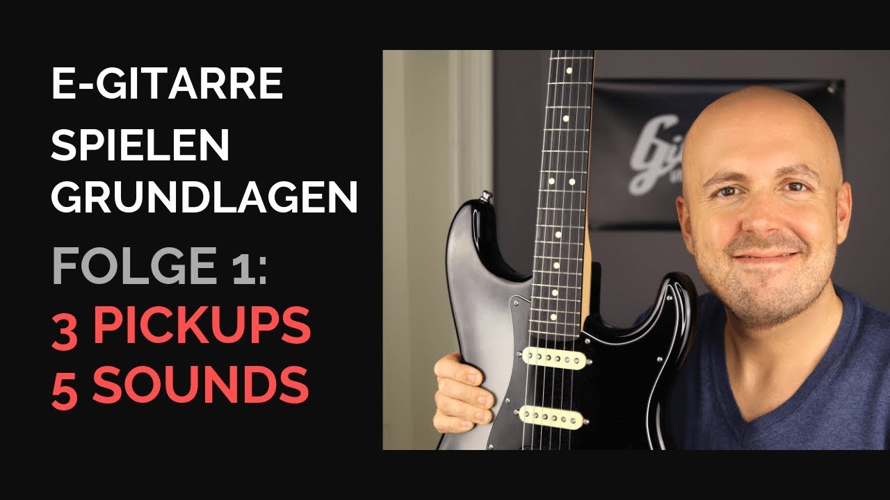 E-Gitarre spielen - Grundlagen - Wann verwendet man welchen Tonabnehmer?