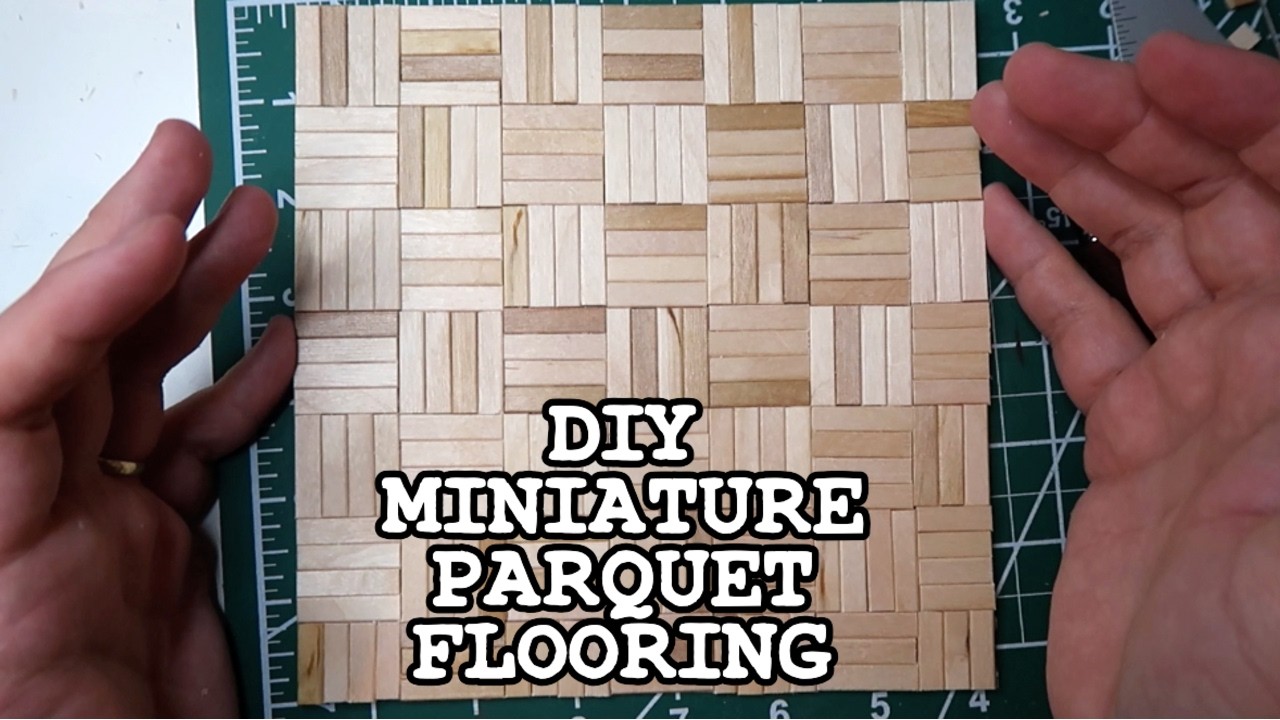 Creating a Miniature PARQUET Floor for Dollhouses or Dioramas!