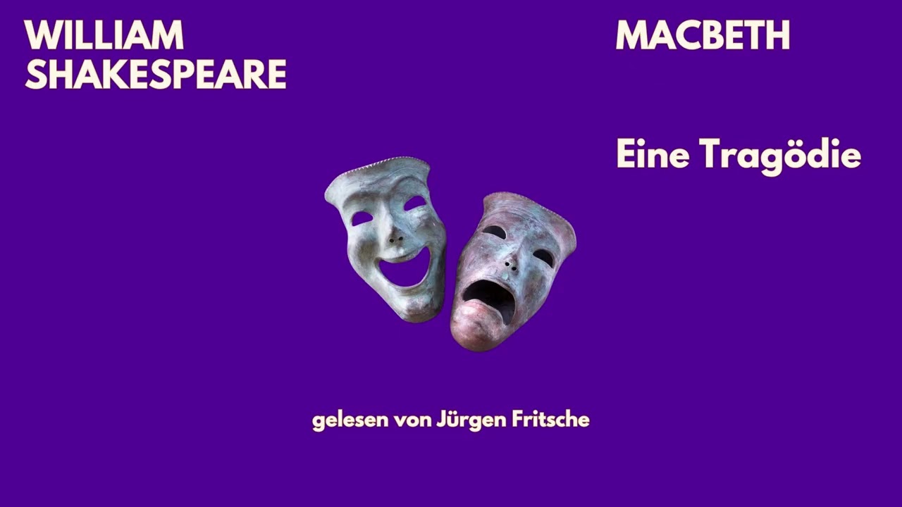🎧 Macbeth &ndash; William Shakespeare | Trag&ouml;die | H&ouml;rbuch Komplett | J&uuml;rgen Fritsche liest ungek&uuml;rzt
