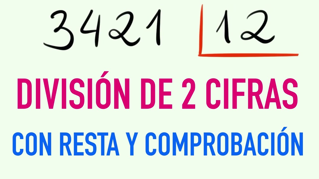 Cómo dividir por dos cifras con resta 3421 entre 12